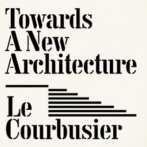 Towards a New Architecture